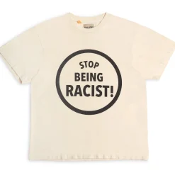 STOP BEING RACIST TEE