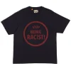 STOP BEING RACIST TEE